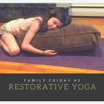 Restorative Yoga for the Whole Family